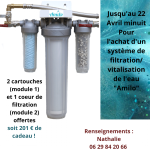 Jusqu'au 22 Avril minuit Pour l'achat d'un système de filtration_vitalisation de l'eau _Amilo_