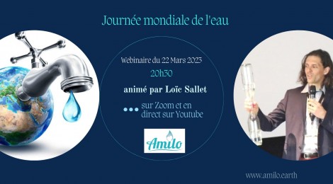 Journée mondiale de l’eau webinaire de Loïc Sallet le 22 mars 2023 à 20h30