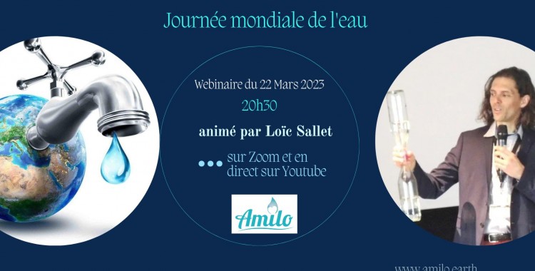 Journée mondiale de l’eau webinaire de Loïc Sallet le 22 mars 2023 à 20h30